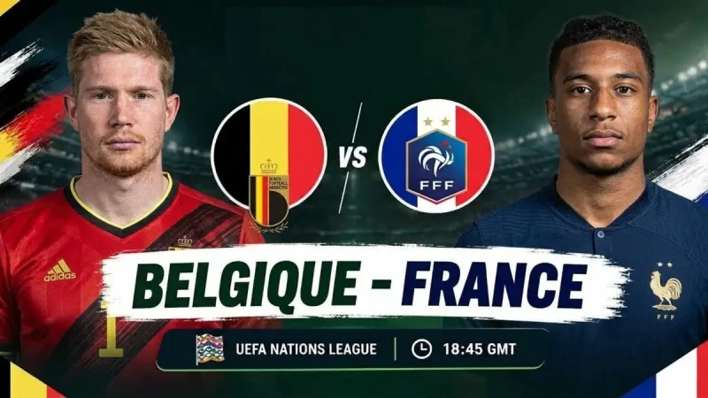 Belgium and France Face Off in UEFA Nations League Clash in Brussels